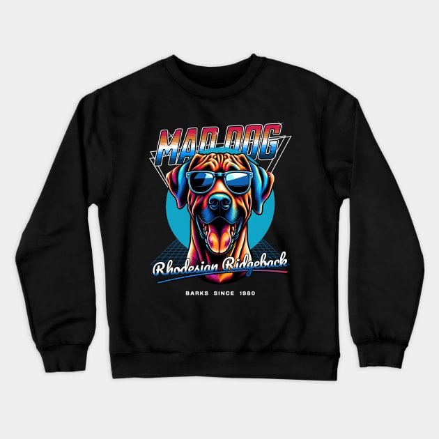 Mad Dog Rhodesian Ridgeback Crewneck Sweatshirt by Miami Neon Designs